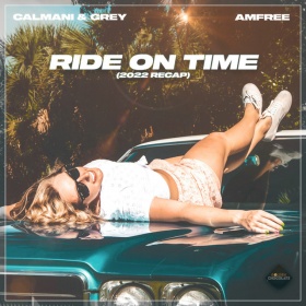 CALMANI & GREY X AMFREE - RIDE ON TIME (2022 RECAP)